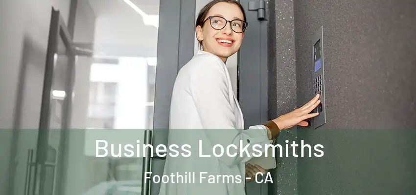  Business Locksmiths Foothill Farms - CA