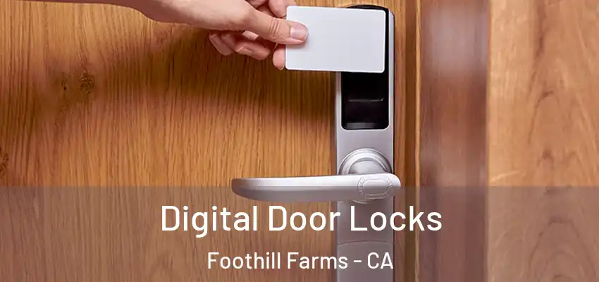Digital Door Locks Foothill Farms - CA