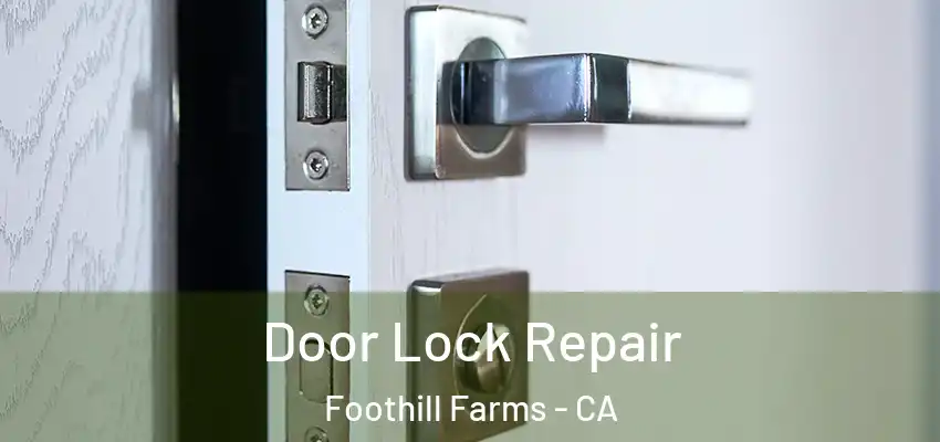  Door Lock Repair Foothill Farms - CA