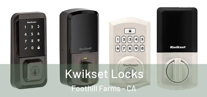  Kwikset Locks Foothill Farms - CA