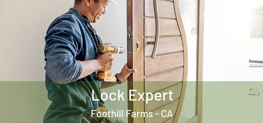  Lock Expert Foothill Farms - CA